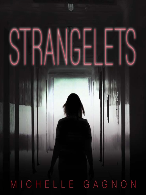 Title details for Strangelets by Michelle Gagnon - Available
